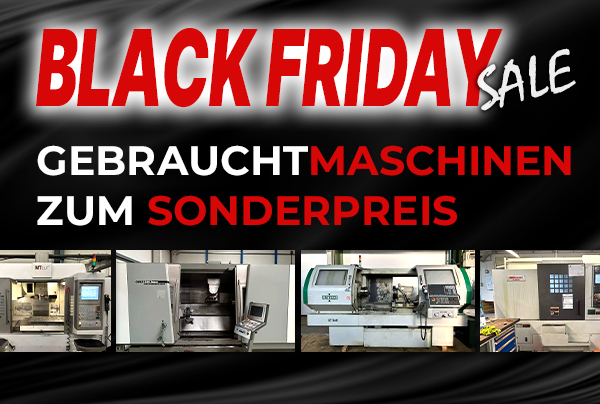 Black Friday: Top Gebrauchtmaschinen zum Sonderpreis